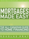 Mortgages Made Easy (eBook): The All-Canadian Guide to Home Financing